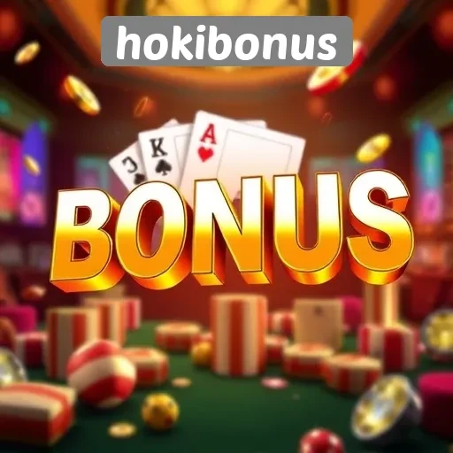 Panduan Lengkap Memanfaatkan Bonus di Situs Hokibonus